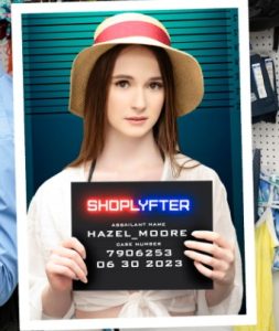 สาวขโมยโดนขย่ม Hazel Moore Shoplyfter Case No 7906253